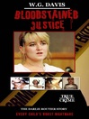 Cover image for Bloodstained Justice the Darlie Routier Story